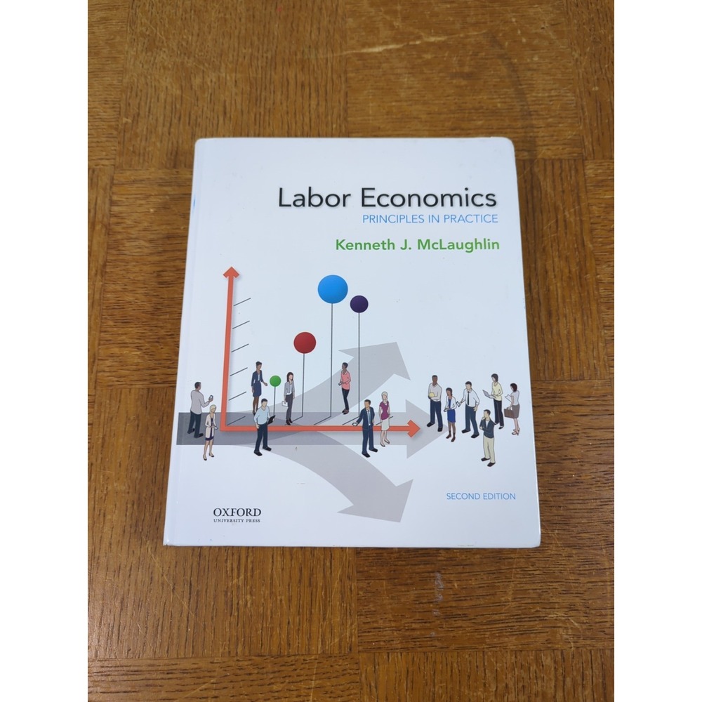 Labor Economics: Principles in Practice by McLaughlin, Kenneth - Hardcover -Good